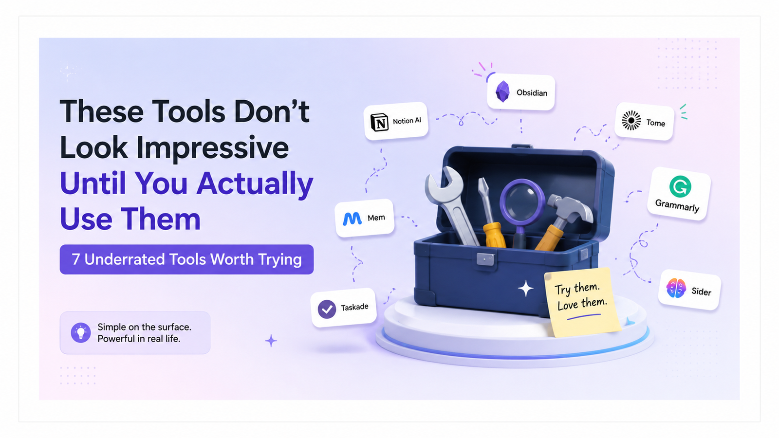 7 underrated tools worth trying for productivity, creativity, and everyday work