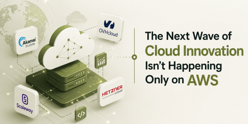 The Next Wave of Cloud Innovation Isn’t Happening Only on AWS