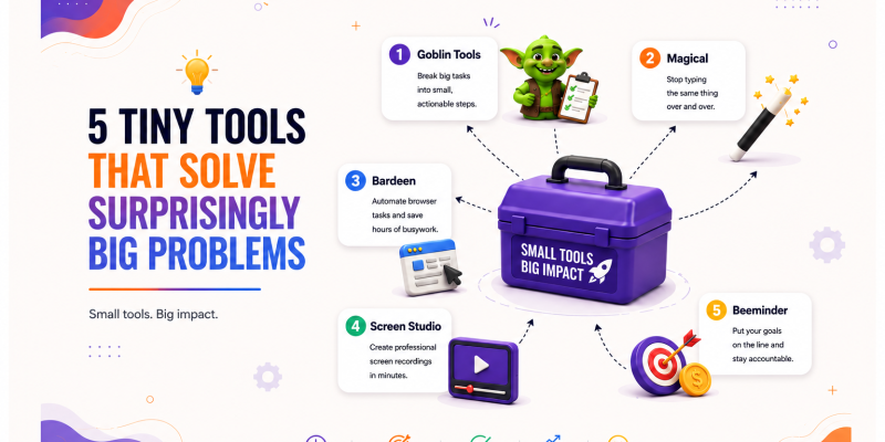 5 Tiny Tools That Solve Surprisingly Big Problems