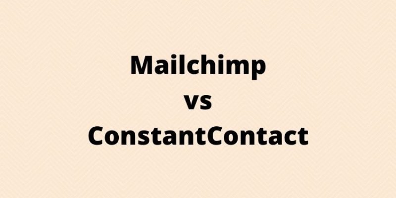 Mailchimp vs Constant Contact – Which Email Marketing Tool is Better?